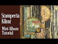 Klimt Mini Album Tutorial - Part 1