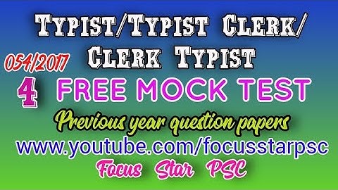 Mock test for Typist/Typist Clerk/ Clerk Typist previous year questions 054/2017| part 4