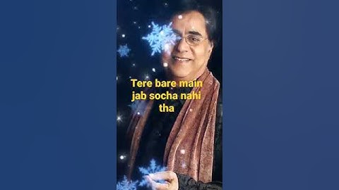 Thumbnail of Tere Bare main jab socha nahi tha#jagjit Singh Gazal#youtubeshorts #gazal#shorts #kingofgazals