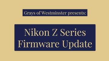 How to update your Nikon Z Series Firmware