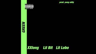 Watch Lil Bit Green feat XXlong  Lil Lobo video