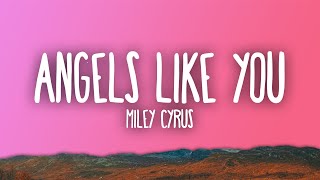Download lagu Miley Cyrus Angels Like You... mp3