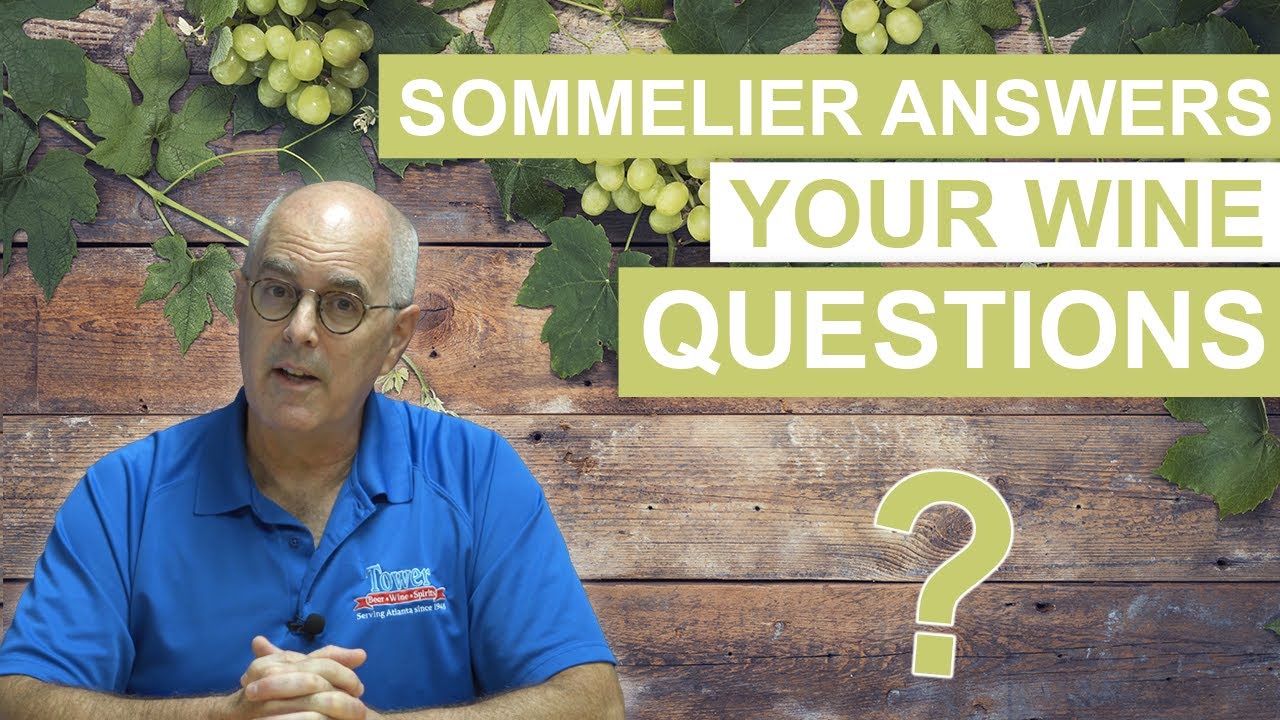Our Sommelier Answers Your Most Burning Wine Questions!