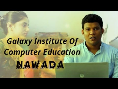 Galaxy Institute Of Computer Education Nawada | Commercial ...
