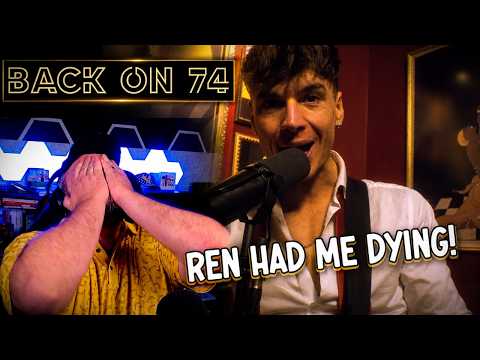 Ren Had Me DYING With This One ⏐ Back on 74 Reaction