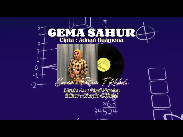 QASIDAH ; GEMA SAHUR  COVER By Fatum T Kaboli ( Viral Tiktok) TERBARU 🏞 class=