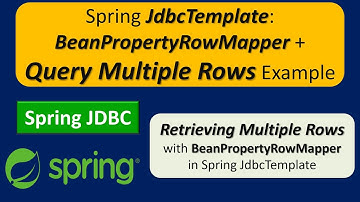 Spring + JdbcTemplate + BeanPropertyRowMapper + Query multiple rows example | Spring JDBC tutorial