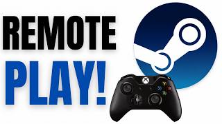 How To Remote Play On Steam (Quick & Easy)