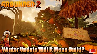 Testing the Winter Update… Will It Mega Build? | Grounded 2 LIVE