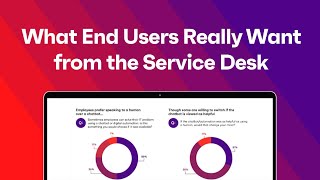 What End Users Really Want from the Service Desk
