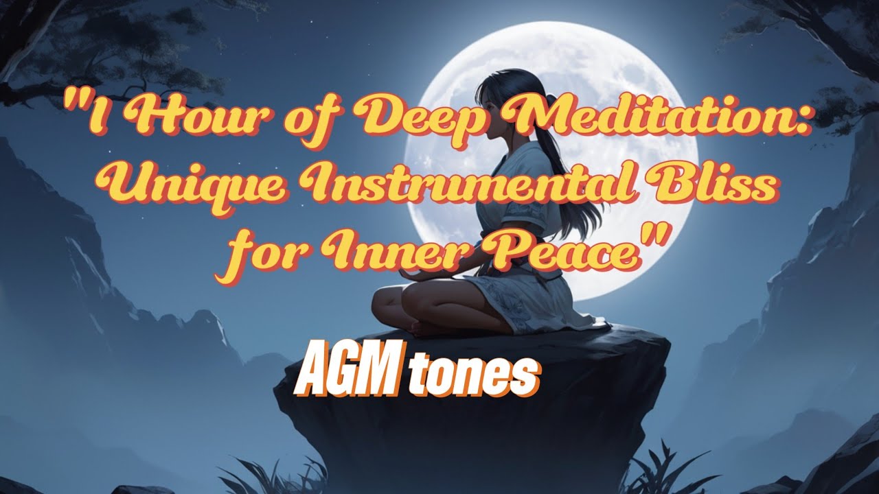 "1 Hour of Deep Meditation: Unique Instrumental Bliss for Inner Peace ...