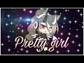 Pretty girl//GLMV