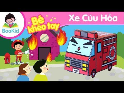 Bé Khéo tay Gấp Xe Cứu Hỏa Bằng Giấy