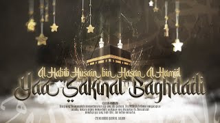 QASIDAH YAA SAKINAL BAGHDADI - AL HABIB HUSAIN BIN HASAN AL HAMID || KAJIAN RABBANI 🌹