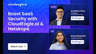 Boost Saas Security With Cloudeagle.ai Netskope Integration