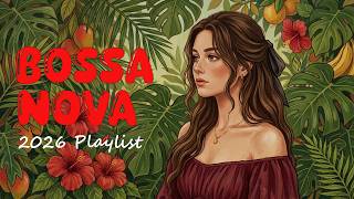 Tropical Bossa Nova Covers 2026🎶🍹 Sunset Bossa Jazz for Relaxing.
