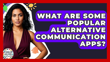 What Are Some Popular Alternative Communication Apps? - Child Welfare Network