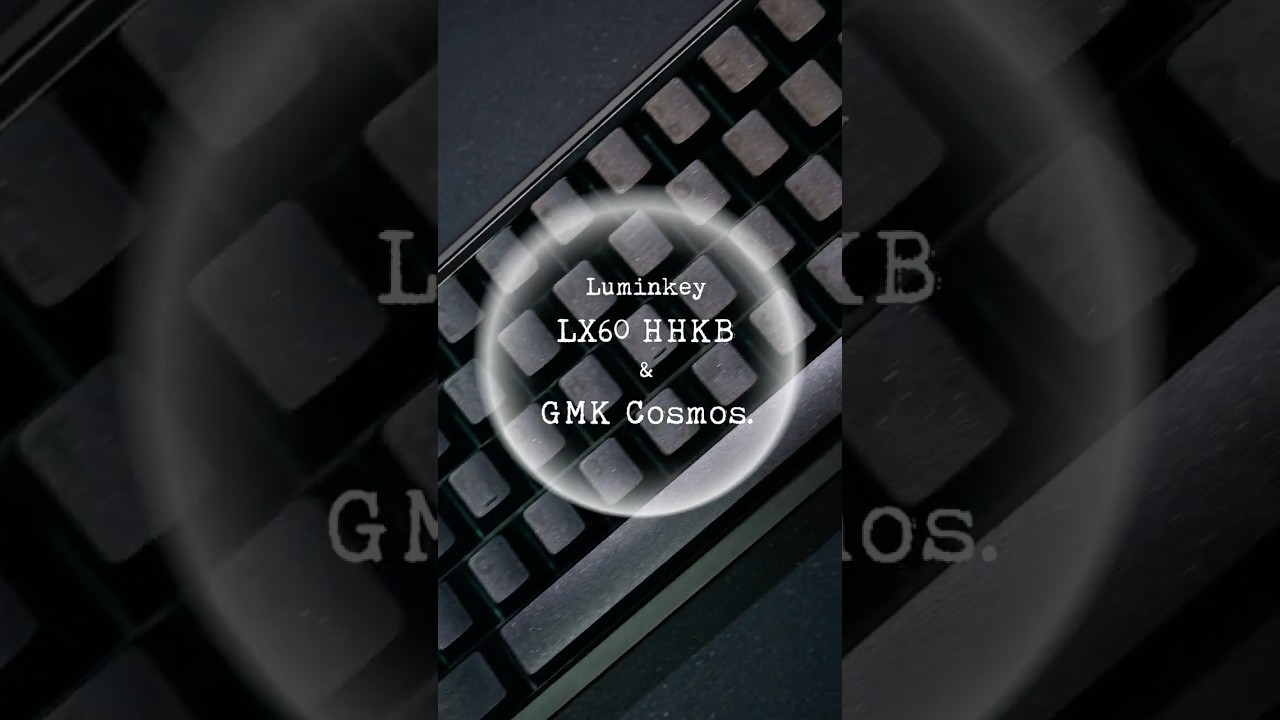 Luminkey LX60 x GMK Cosmos
