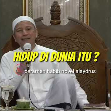 hidup di dunia itu?_story wa habib novel alaydrus_arraudhah