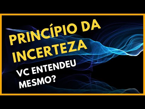 PRINCÍPIO DA INCERTEZA DE HEISENBERG – Explicação Intuitiva - Física quântica para leigos