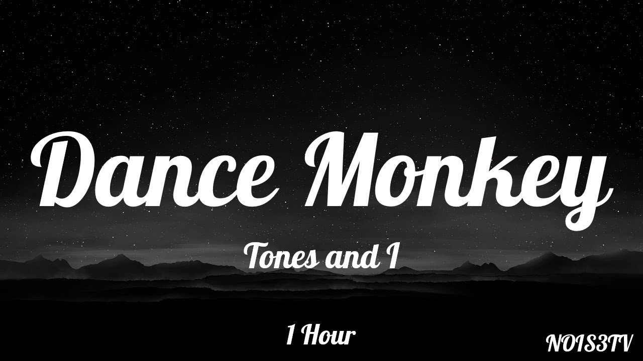 Tones and I - Dance Monkey 1 Hour 