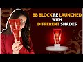 Bb block re launched with different shades  dr shaista lodhi  sl basics