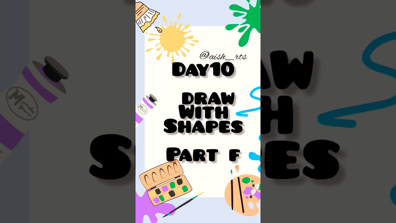 Day 10 Draw with shapes part f| free online art classes 😉