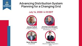 Webinar: Advancing Distribution System Planning for a Changing Grid