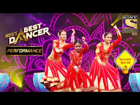 Trio ने 'Nagada Sang Dhol' पे दिया एक धमाकेदार Performance! | India's Best Dancer | Navratri Special