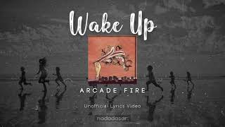 ARCADE FIRE - WAKE UP (LYRICS)