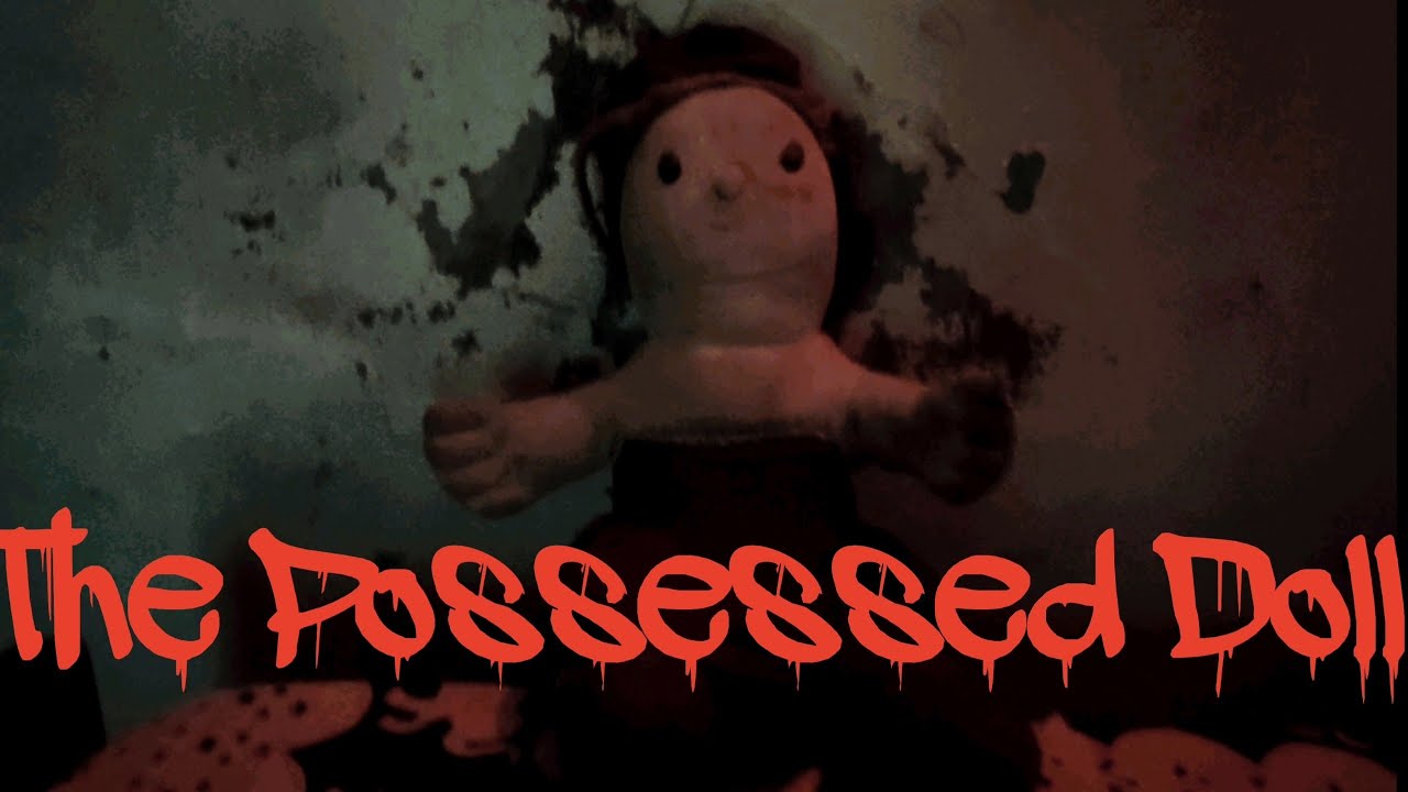 The Possessed Doll Part1 YouTube