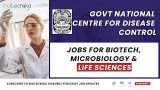 Govt NCDC Latest Job Notification For Biotech, Microbiology & Life Sciences - Check Full Details
