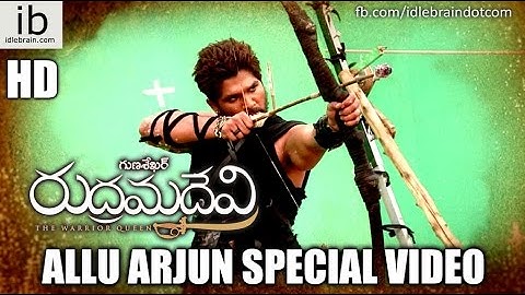 Rudrama Devi Allu Arjun special video - idlebrain.com