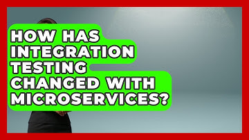 How Has Integration Testing Changed With Microservices? - Learn To Troubleshoot