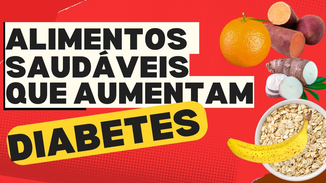 Descubra os Alimentos Que Aumentam a Glicose Mas São Saudáveis - YouTube
