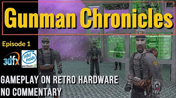 Gunman Chronicles [Ep.1] - Retro PC Gameplay [3DFX Voodoo 3 - PIII 1133S Tualatin][No Commentary]