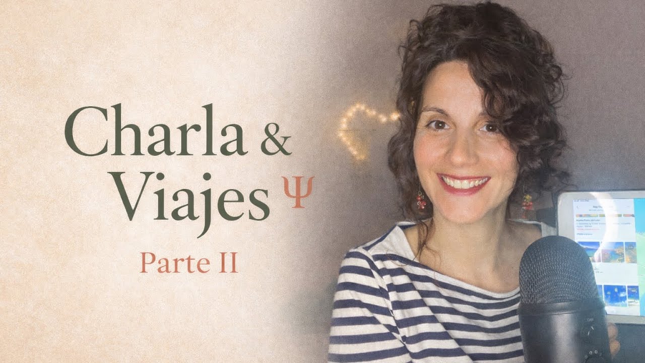 Charla & Viajes ASMR · Parte II 🌍✨