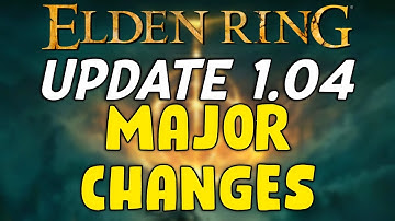 Elden Ring Update 1.04 Patch Notes