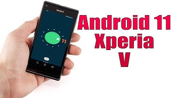 Install Android 11 on Sony Xperia V (LineageOS 18.1) - How to Guide!