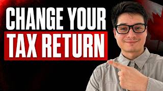 How to Change a Tax Return in Canada | CRA Change My Return Tutorial