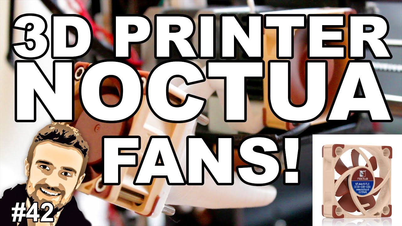 Best 3D Printer Fan - Noctua NF-A4x10 FLX and Noctua NF-A4x20 FLX - YouTube
