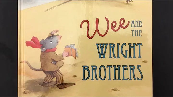 Read-Aloud: Wee and the Wright Brothers by Timothy...