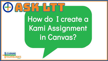 Ask LTT: How to Add a Kami Assignment in Canvas