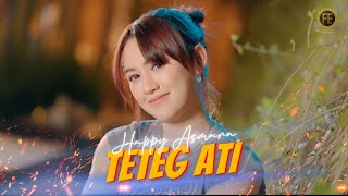 HAPPY ASMARA - TETEG ATI || dadi payung naliko udane teko (Official Music Video)