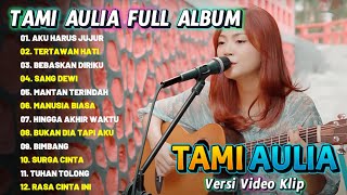 Tami Aulia Cover  Album  Aku Harus Jujur  Cover Akustik Terbaik 2024