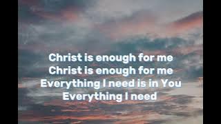 Christ is Enough - Natashia Midori (lyrics)