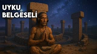 12.000 Yıllık İlk Tapınak Göbekli Tepe Gizemi Uyku Belgeseli