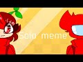 Solo meme (among us) thx for 700+ subscribers
