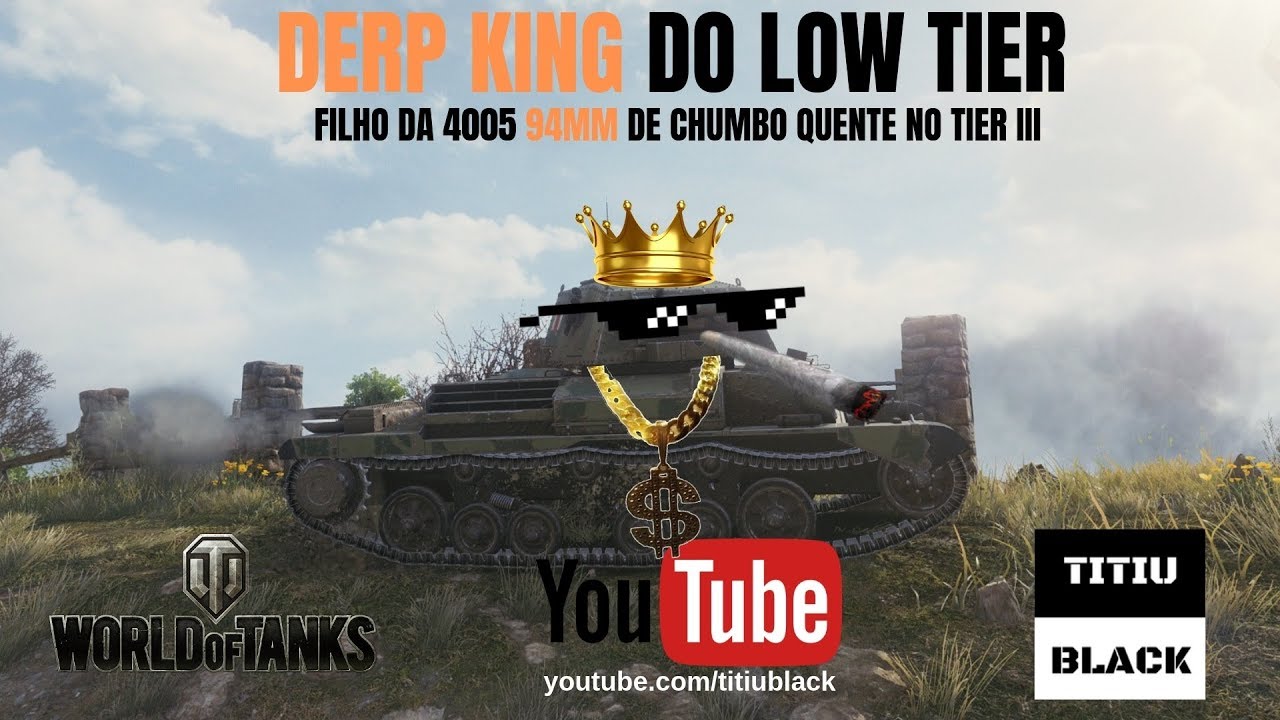WOT - Derp King do low tier 94mm TROLL |PT-BR| 