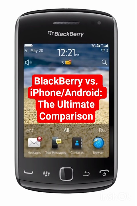 BlackBerry vs. iPhone/Android: The Ultimate Comparison